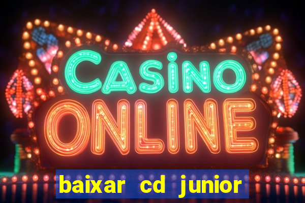 baixar cd junior marques 2024